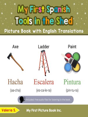 cover image of My First Spanish Tools in the Shed Picture Book with English Translations